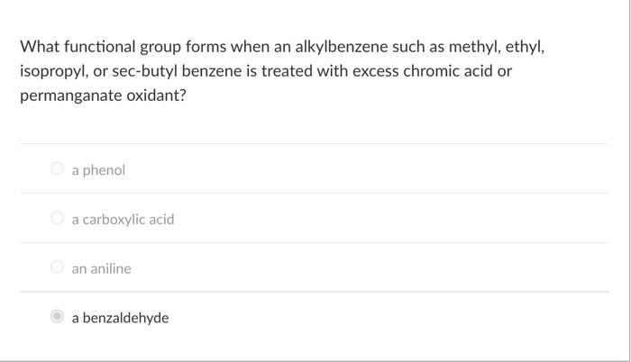 Solved What functional group forms when an alkylbenzene such | Chegg.com