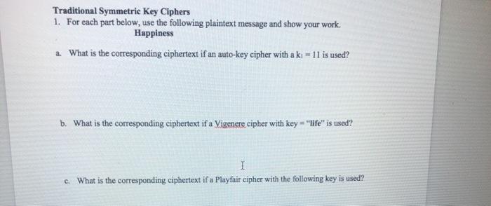 Solved Traditional Symmetric Key Ciphers 1. For each part | Chegg.com