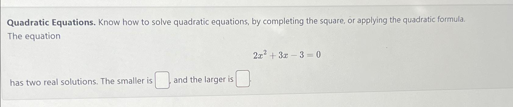 Solved Quadratic Equations. Know how to solve quadratic | Chegg.com