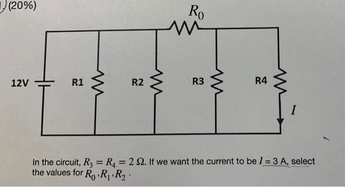 Solved (20%) RO 12V R1 R2 R3 R4 I In the circuit, Rz = Rs = | Chegg.com