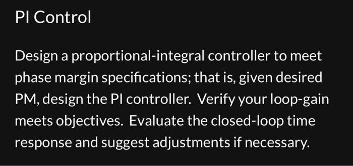 Solved PI Control Design a proportional-integral controller | Chegg.com