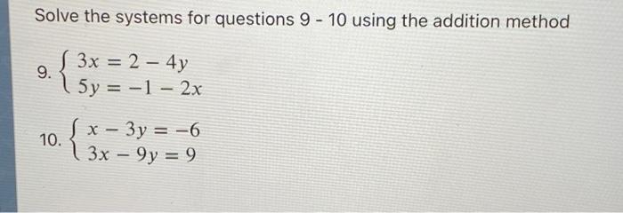 Solved Solve the systems for questions 9 - 10 using the | Chegg.com