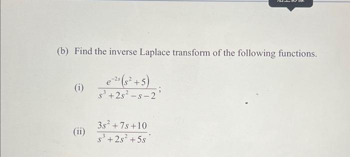 Solved (b) Find The Inverse Laplace Transform Of The | Chegg.com