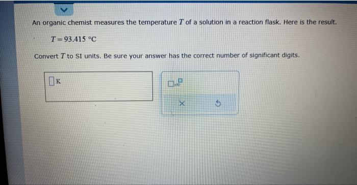 Solved An organic chemist measures the temperature T of a | Chegg.com