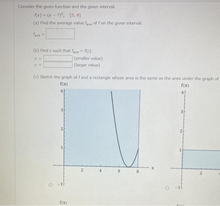 Solved Consider The Given Function And The Given Interval Chegg Com