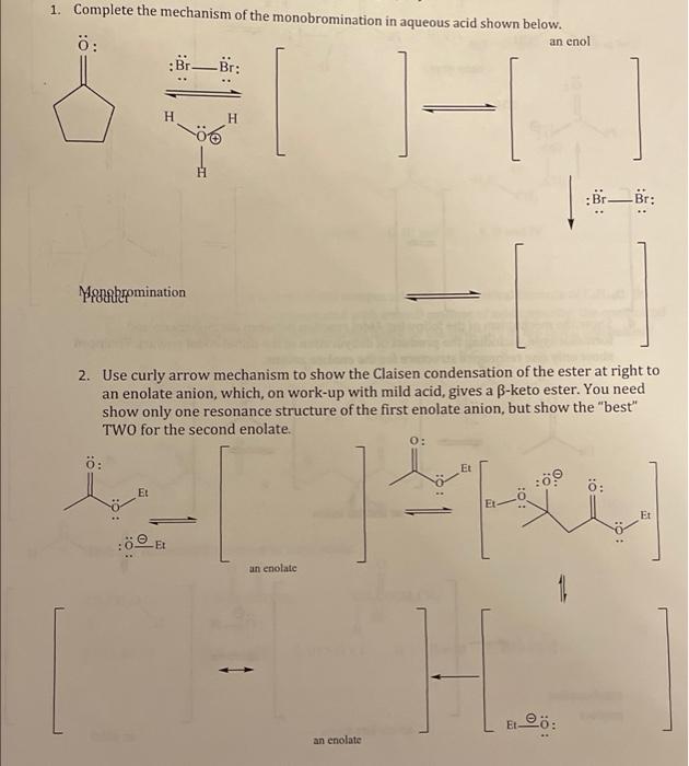 Solved 1. Complete the mechanism of the monobromination in | Chegg.com