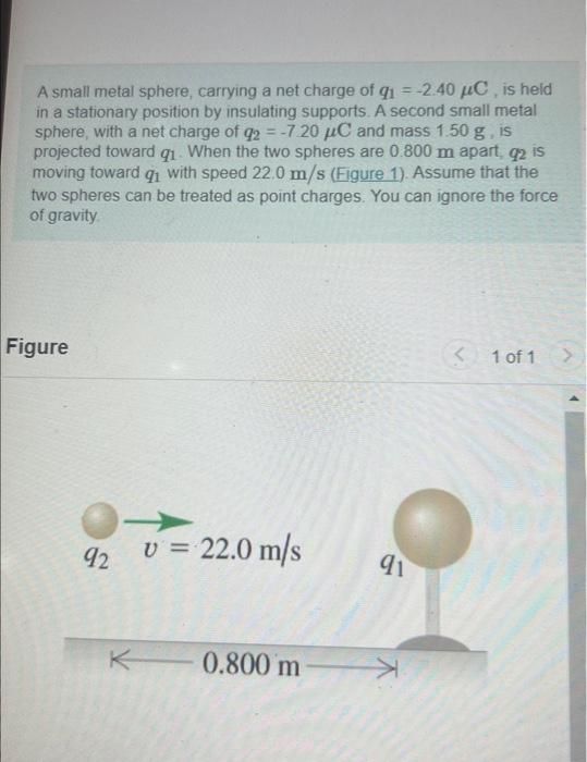 Solved A small metal sphere, carrying a net charge of