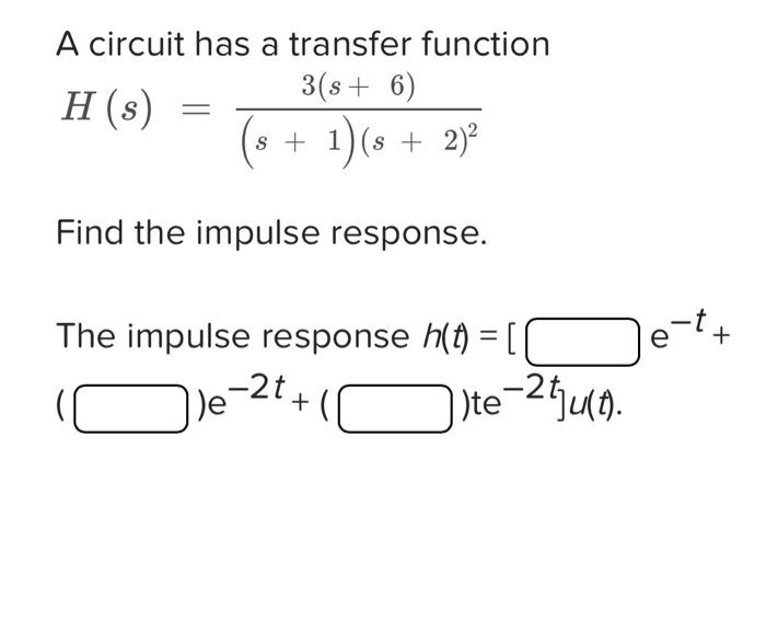 Solved A circuit has a transfer function | Chegg.com