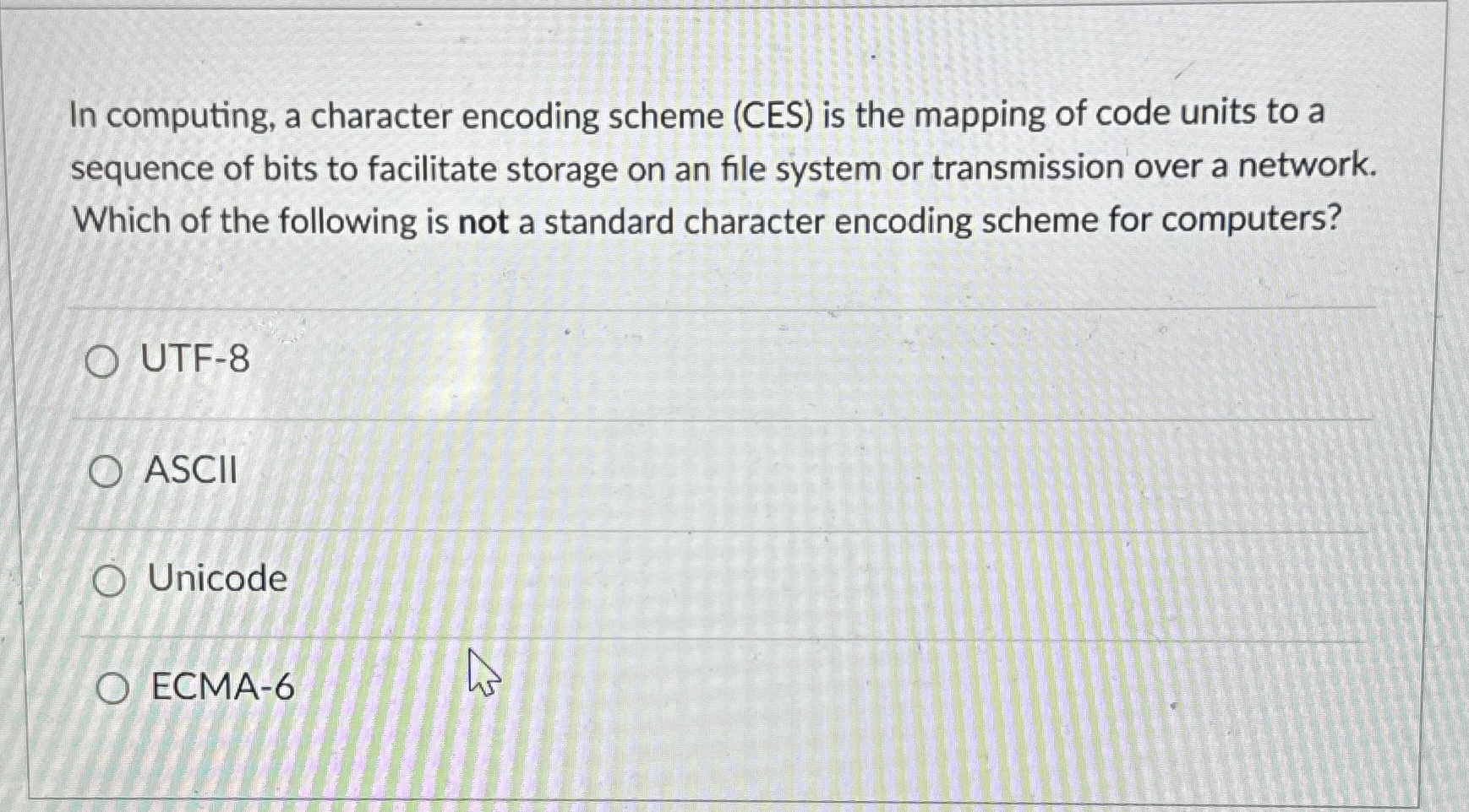 Solved In computing, a character encoding scheme (CES) ﻿is | Chegg.com