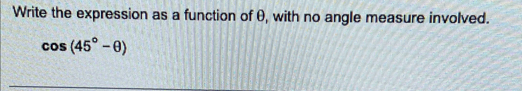 Solved Write the expression as a function of θ, ﻿with no | Chegg.com