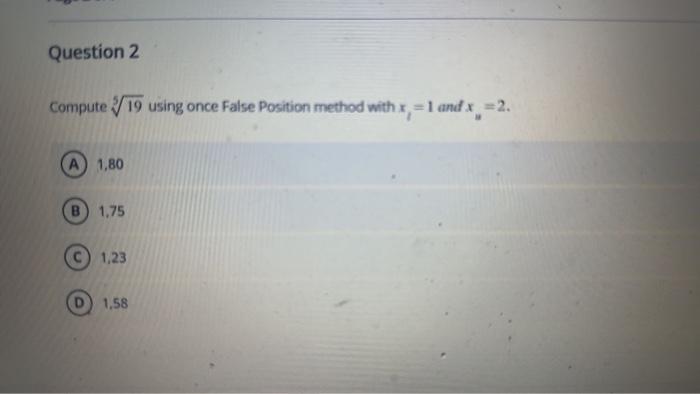Compute 519 using once False Position method with | Chegg.com