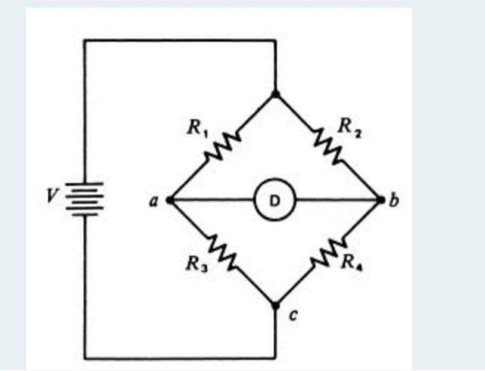 Solved R₂ } D b R3 с A bridge circuit (shown above) has | Chegg.com
