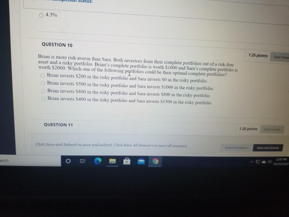 Solved O 4.3% QUESTION 10 1.25 points Save Answ Brian is | Chegg.com