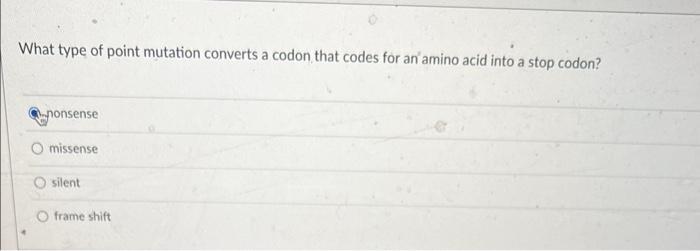 Solved What type of point mutation converts a codon that | Chegg.com