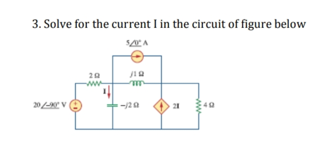 Solved 3. Solve for the current I in the circuit of figure | Chegg.com