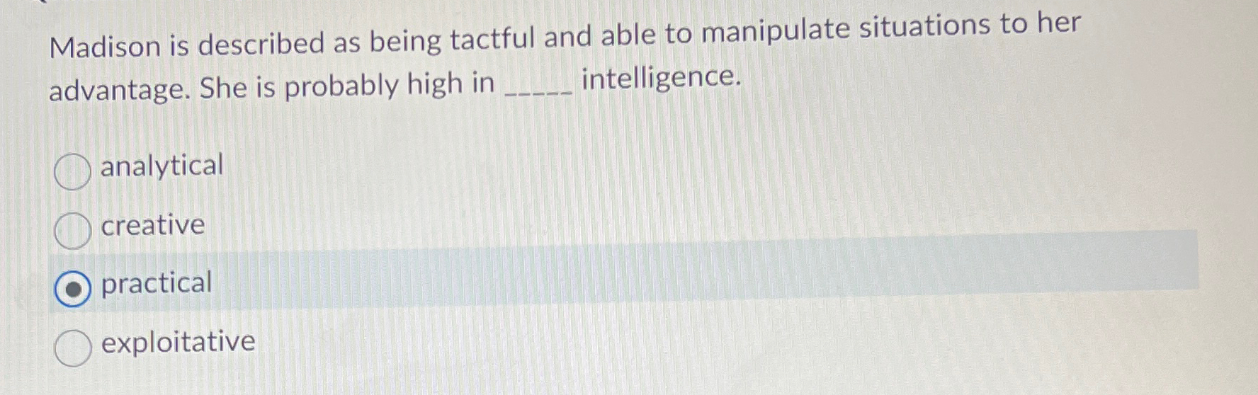 Solved Madison is described as being tactful and able to | Chegg.com