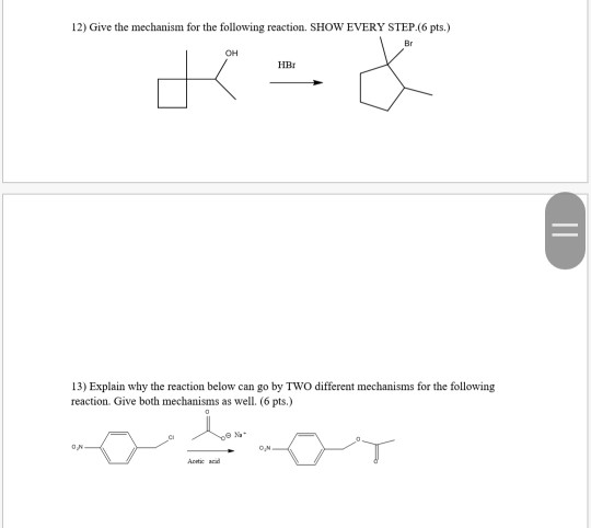 Solved 12) Give The Mechanism For The Following Reaction. | Chegg.com