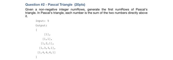 Solved Question #2 - Pascal Triangle (20pts) Given a | Chegg.com