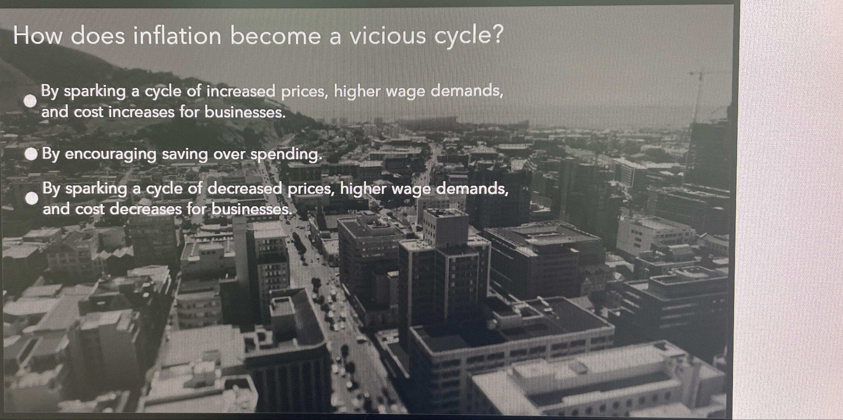 Solved How does inflation become a vicious cycle?By sparking | Chegg.com