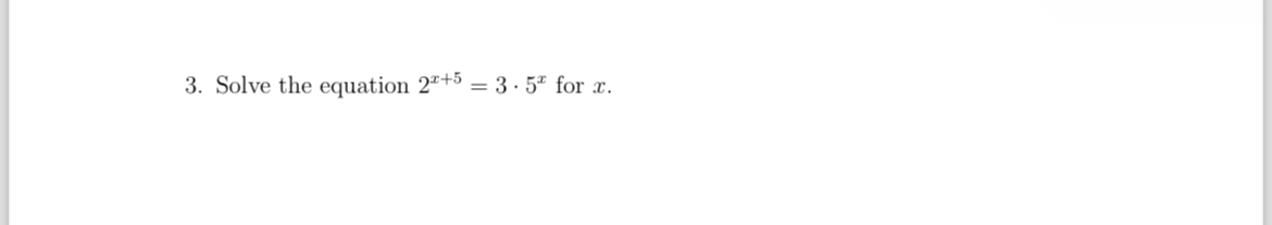 Solved Solve the equation 2x+5=3*5x ﻿for x. | Chegg.com