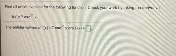 Solved Find All Antiderivatives For The Following Function. | Chegg.com