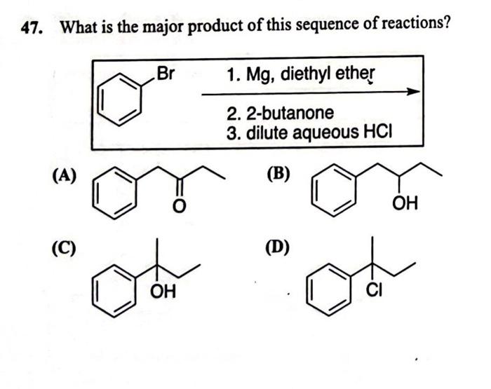 Solved 47. What Is The Major Product Of This Sequence Of | Chegg.com