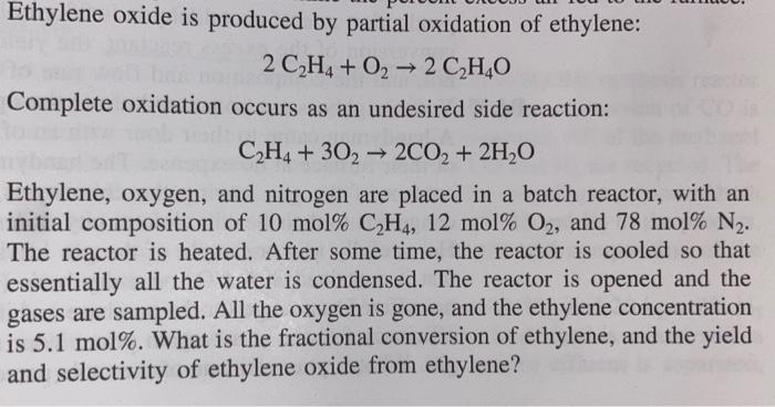 Solved Ethylene oxide is produced by partial oxidation of Chegg