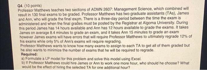 Solved Q4. (10 points) Professor Matthews teaches two | Chegg.com