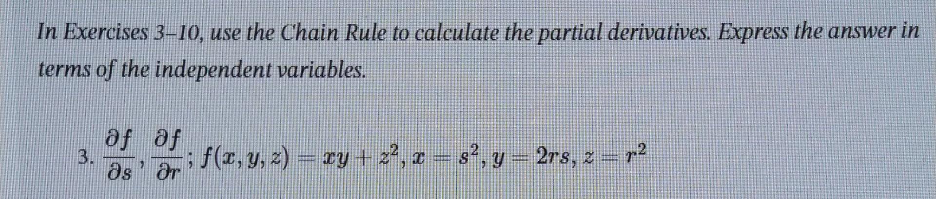 Solved In Exercises 3-10, use the Chain Rule to calculate | Chegg.com