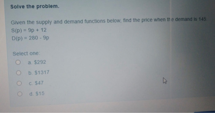 Solved Solve the problem. Given the supply and demand | Chegg.com