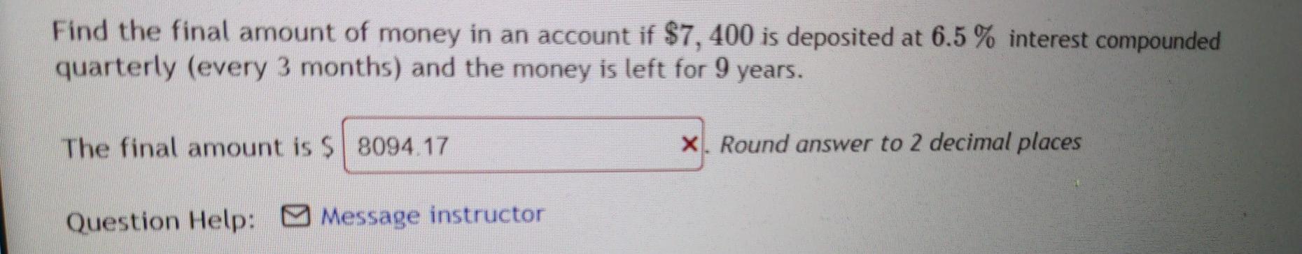 Solved Find the final amount of money in an account if $7, | Chegg.com