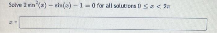 solved-solve-2sin2-x-sin-x-1-0-for-all-solutions-0-x