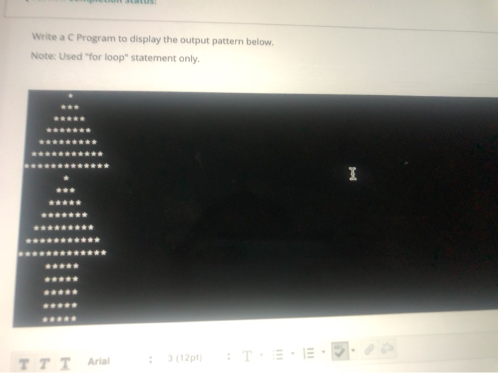Solved Write a C Program to display the output pattern | Chegg.com