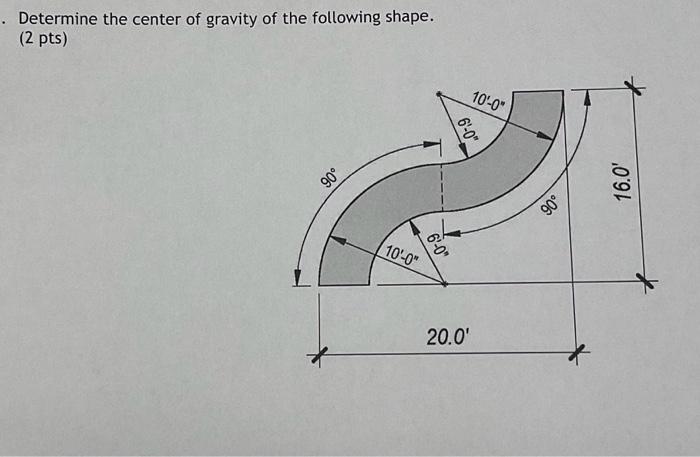 Solved Determine the center of gravity of the following | Chegg.com
