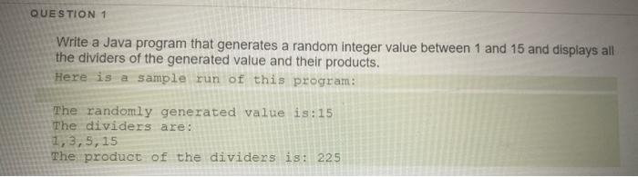 Solved QUESTION 1 Write a Java program that generates a | Chegg.com