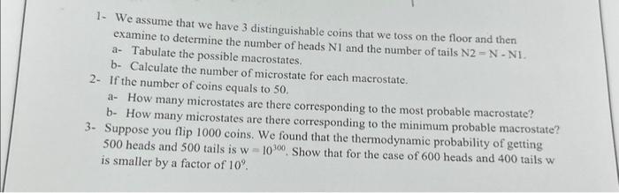 Solved 1- We assume that we have 3 distinguishable coins | Chegg.com