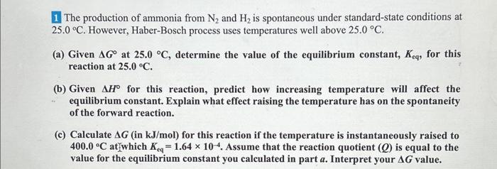 Solved 1 The production of ammonia from N2 and H2 is | Chegg.com