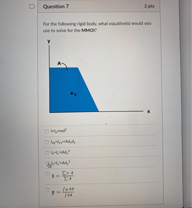 Solved Question 7 2 pts For the following rigid body, what | Chegg.com