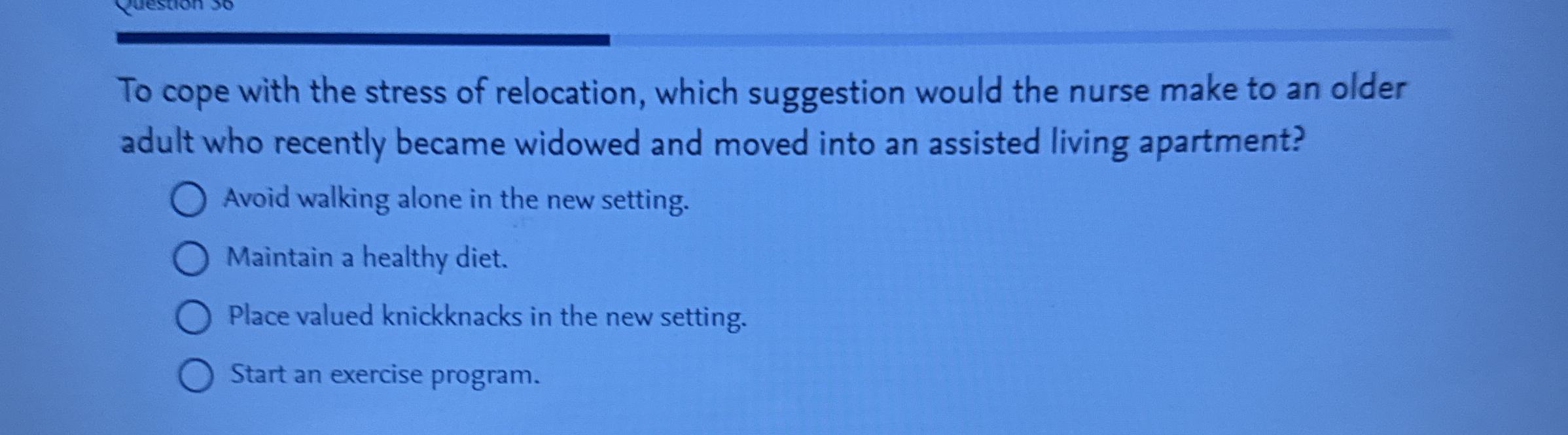 Solved To cope with the stress of relocation, which | Chegg.com