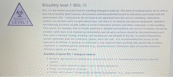 Solved BIOSAFETY LEVEL 1 Biosafety level 1 (BSL-1) BSL 1 is | Chegg.com