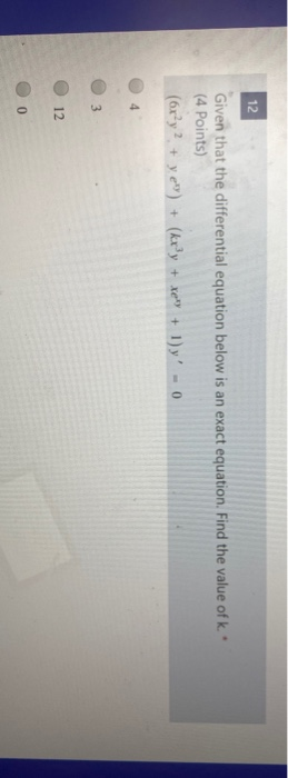 Solved 12 Given that the differential equation below is an | Chegg.com