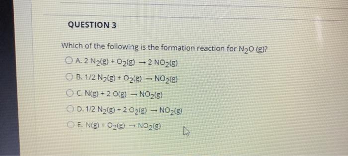 Solved Question 3 Which Of The Following Is The Formation Chegg Com
