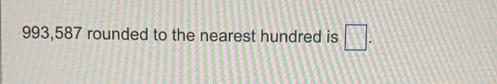 2 783 rounded to the nearest hundred