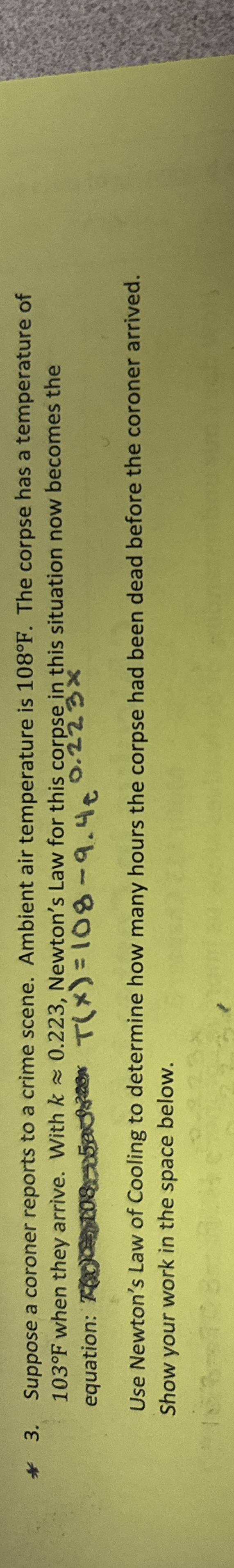 Solved Suppose a coroner reports to a crime scene. Ambient