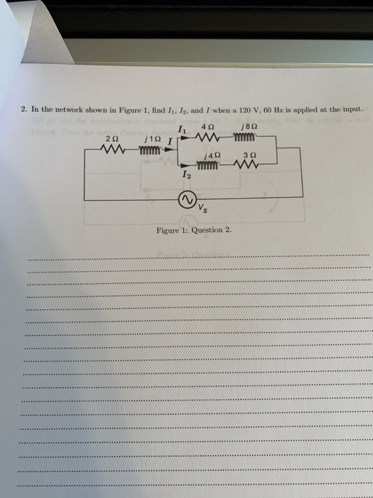 Solved 2. In the network shown in Figure 1, find 12. and I | Chegg.com
