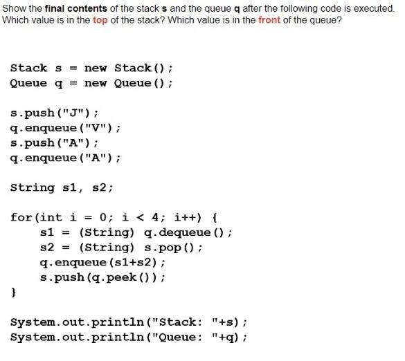 Show the final contents of the stack s and the queue | Chegg.com