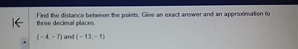 Solved Find the distance between the points. Give an exact | Chegg.com