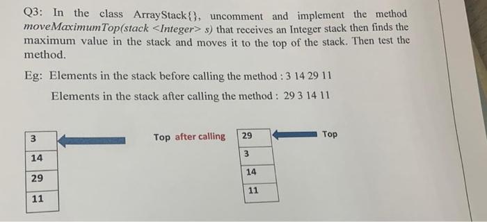 Q3: In the class Array Stack{), uncomment and | Chegg.com