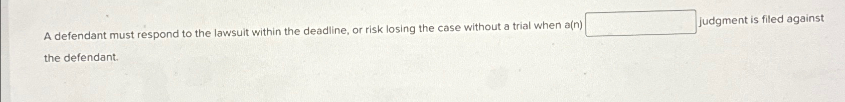 Solved A defendant must respond to the lawsuit within the | Chegg.com
