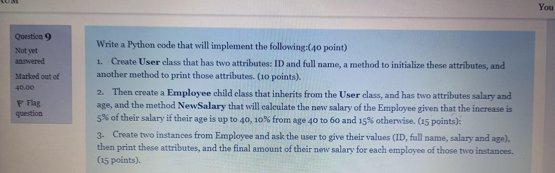 Solved You Question 9 Not yet answered Write a Python code | Chegg.com